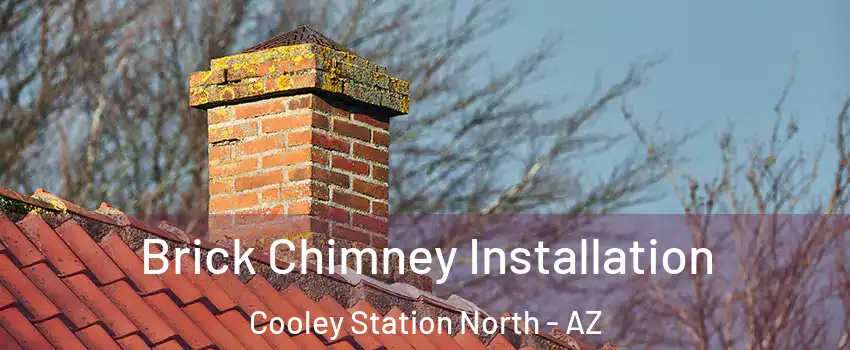 Brick Chimney Installation Cooley Station North - AZ