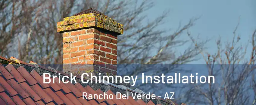 Brick Chimney Installation Rancho Del Verde - AZ