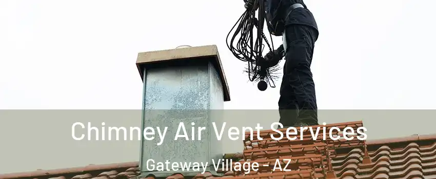 Chimney Air Vent Services Gateway Village - AZ