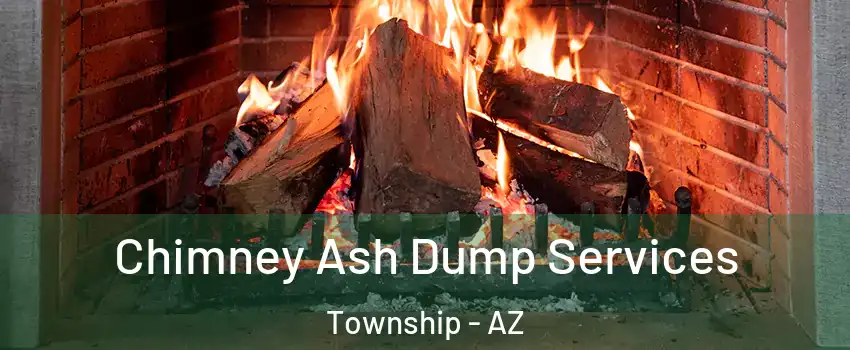 Chimney Ash Dump Services Township - AZ