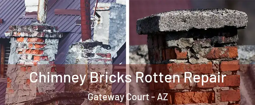 Chimney Bricks Rotten Repair Gateway Court - AZ