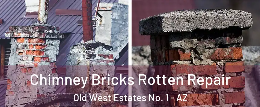 Chimney Bricks Rotten Repair Old West Estates No. 1 - AZ