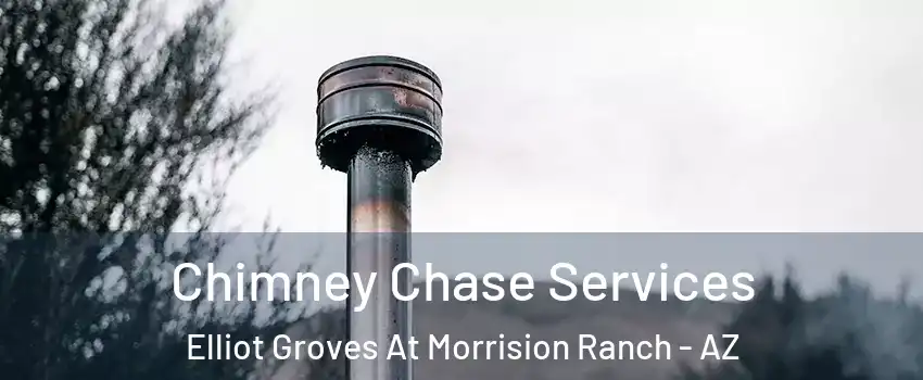 Chimney Chase Services Elliot Groves At Morrision Ranch - AZ