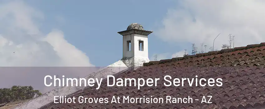 Chimney Damper Services Elliot Groves At Morrision Ranch - AZ