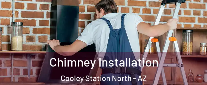 Chimney Installation Cooley Station North - AZ