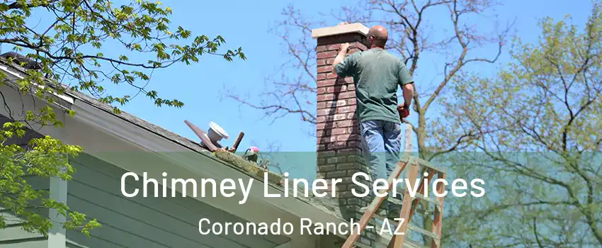 Chimney Liner Services Coronado Ranch - AZ