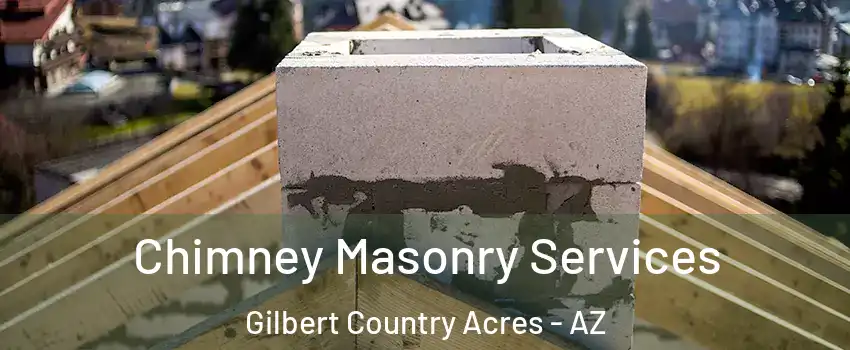 Chimney Masonry Services Gilbert Country Acres - AZ