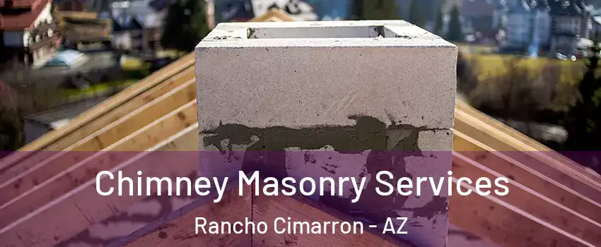 Chimney Masonry Services Rancho Cimarron - AZ