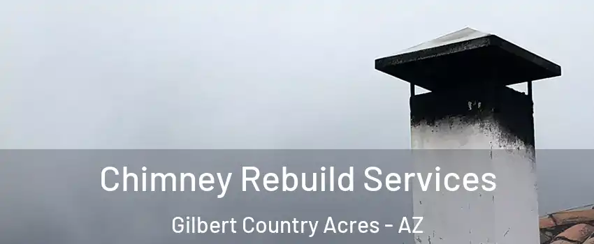 Chimney Rebuild Services Gilbert Country Acres - AZ