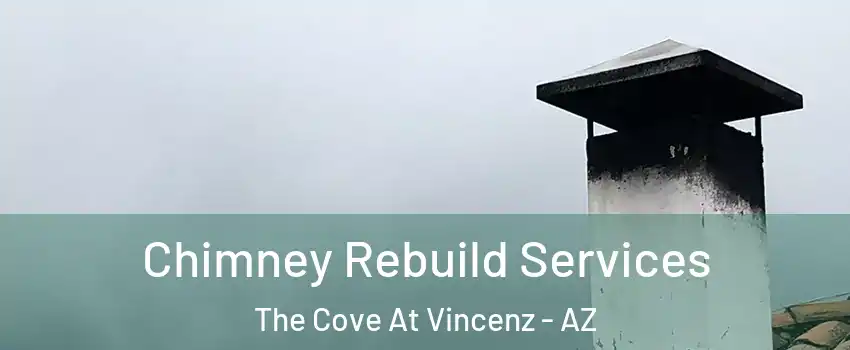 Chimney Rebuild Services The Cove At Vincenz - AZ