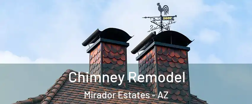 Chimney Remodel Mirador Estates - AZ