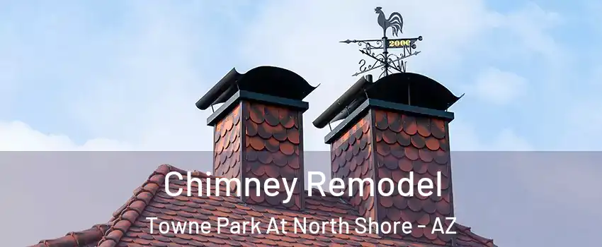 Chimney Remodel Towne Park At North Shore - AZ