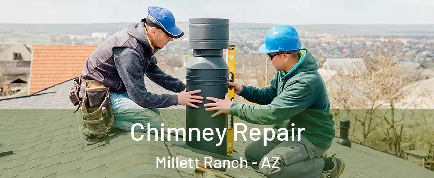 Chimney Repair Millett Ranch - AZ