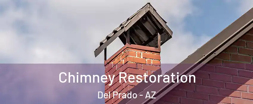 Chimney Restoration Del Prado - AZ