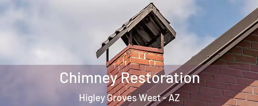 Chimney Restoration Higley Groves West - AZ