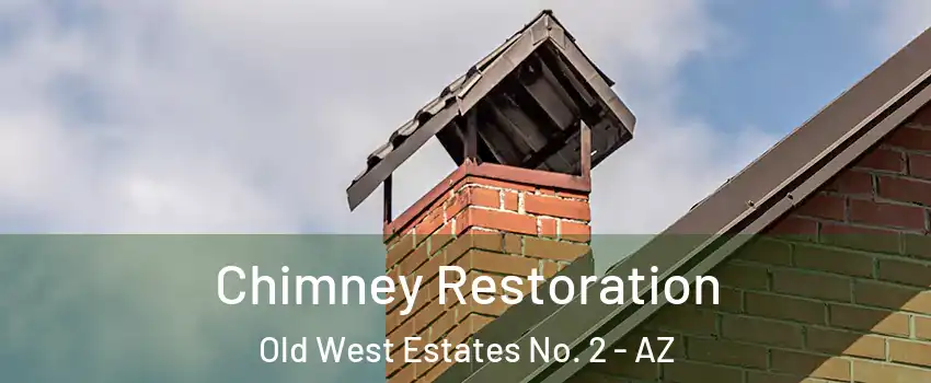 Chimney Restoration Old West Estates No. 2 - AZ