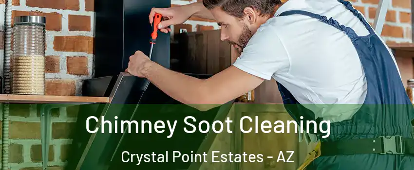 Chimney Soot Cleaning Crystal Point Estates - AZ