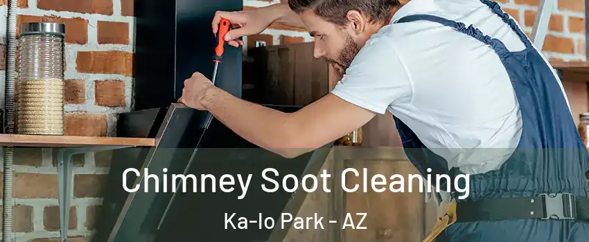 Chimney Soot Cleaning Ka-lo Park - AZ