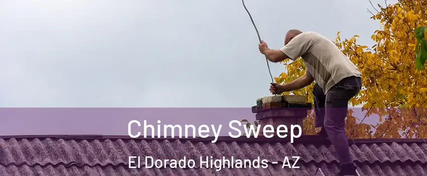 Chimney Sweep El Dorado Highlands - AZ