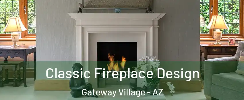 Classic Fireplace Design Gateway Village - AZ