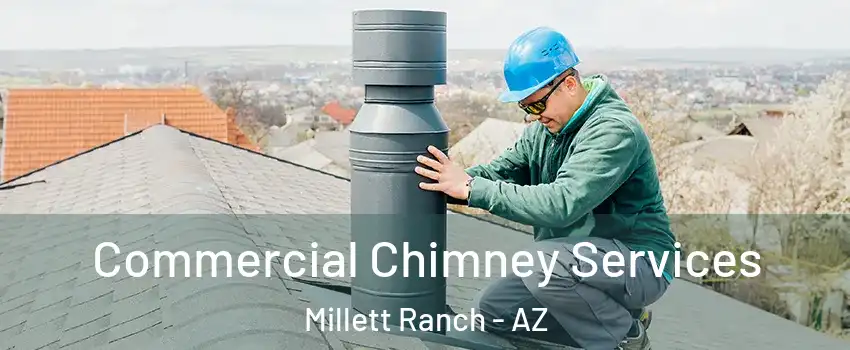 Commercial Chimney Services Millett Ranch - AZ