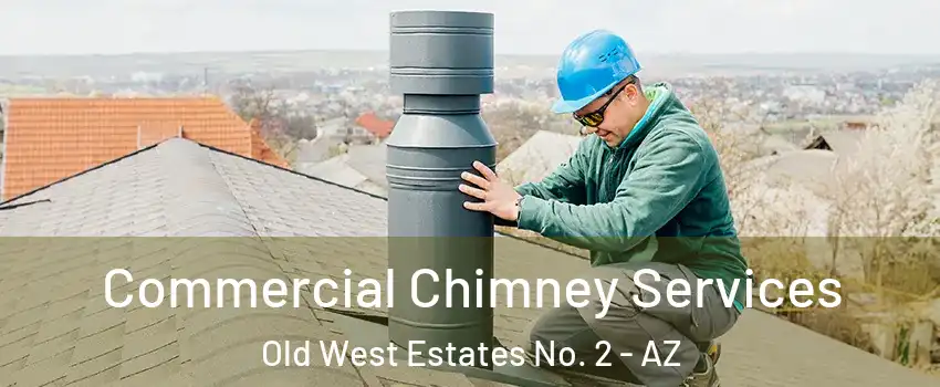 Commercial Chimney Services Old West Estates No. 2 - AZ