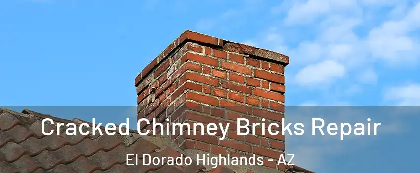 Cracked Chimney Bricks Repair El Dorado Highlands - AZ