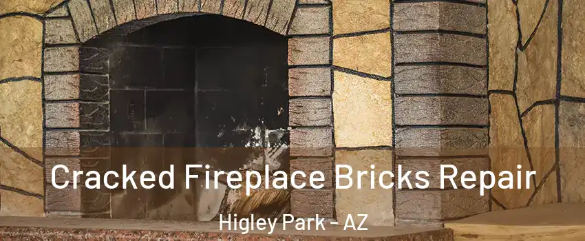 Cracked Fireplace Bricks Repair Higley Park - AZ