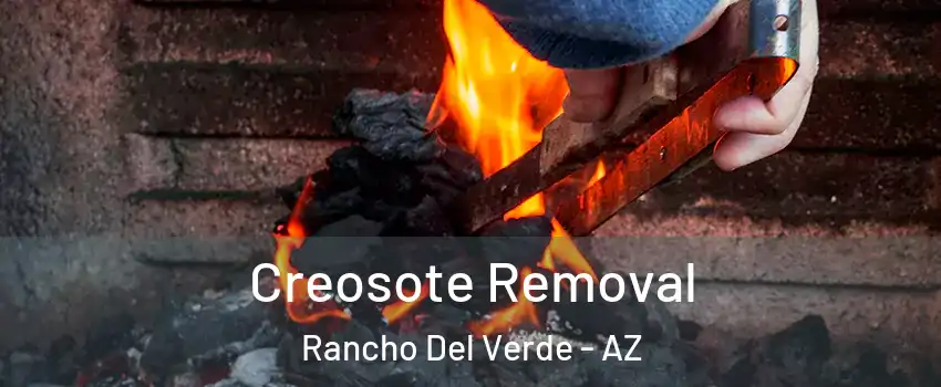 Creosote Removal Rancho Del Verde - AZ