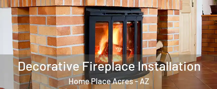 Decorative Fireplace Installation Home Place Acres - AZ