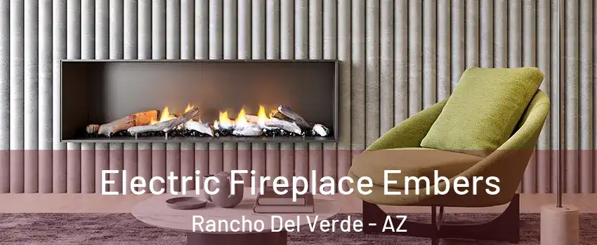 Electric Fireplace Embers Rancho Del Verde - AZ