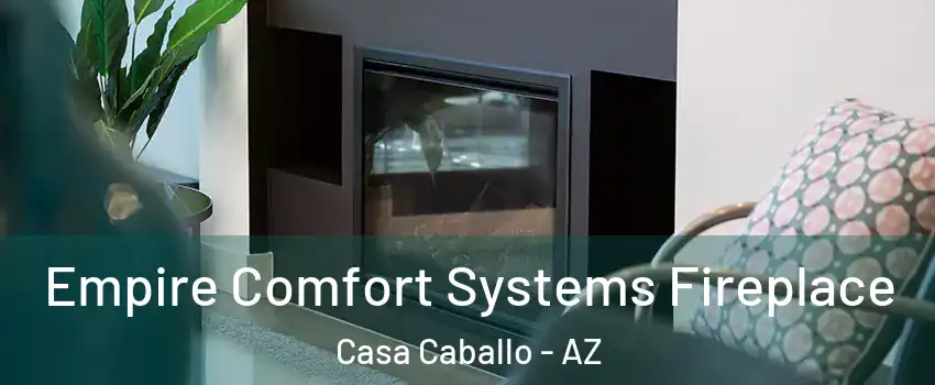 Empire Comfort Systems Fireplace Casa Caballo - AZ