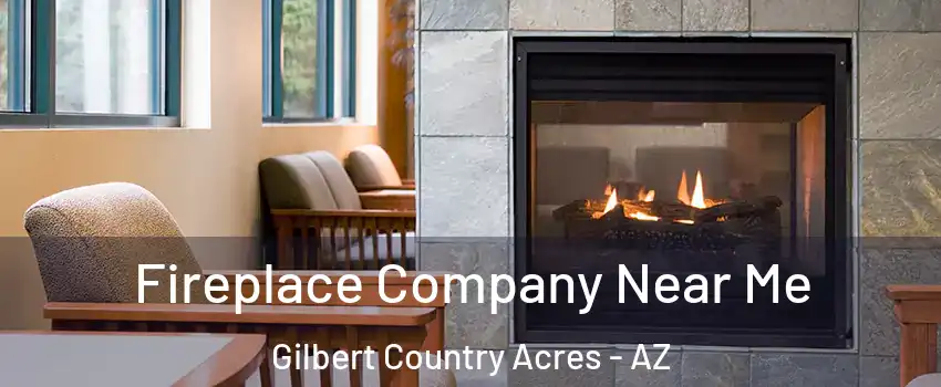 Fireplace Company Near Me Gilbert Country Acres - AZ