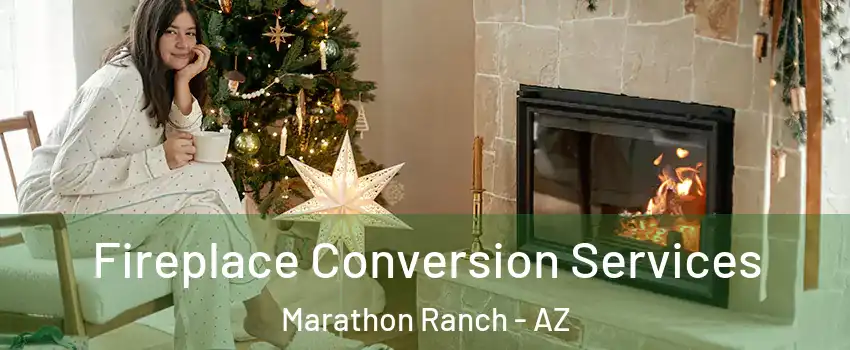 Fireplace Conversion Services Marathon Ranch - AZ