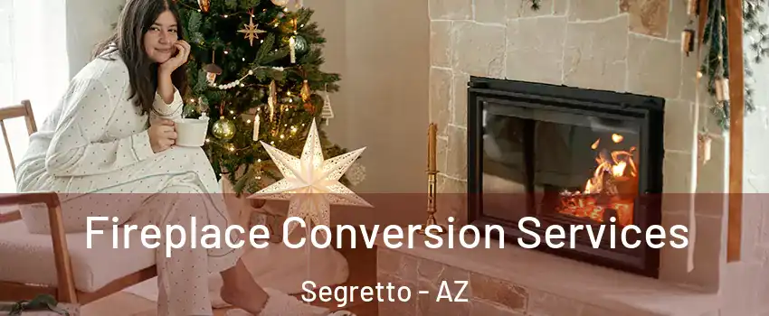 Fireplace Conversion Services Segretto - AZ