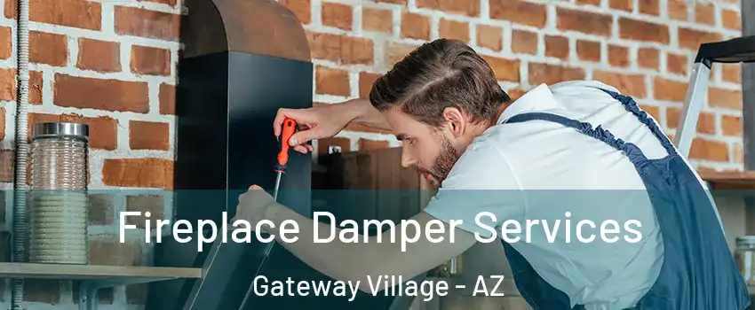 Fireplace Damper Services Gateway Village - AZ