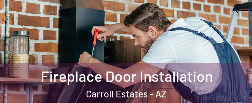 Fireplace Door Installation Carroll Estates - AZ