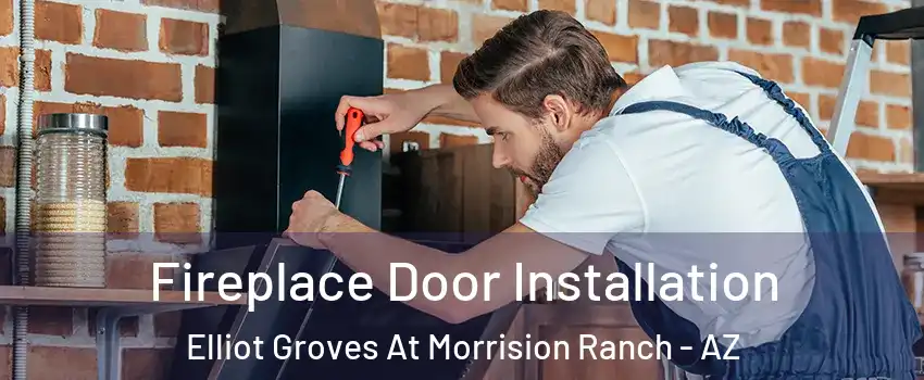 Fireplace Door Installation Elliot Groves At Morrision Ranch - AZ