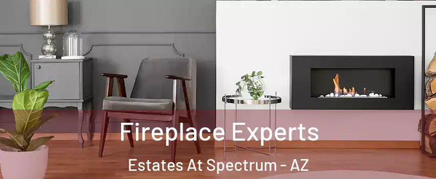 Fireplace Experts Estates At Spectrum - AZ