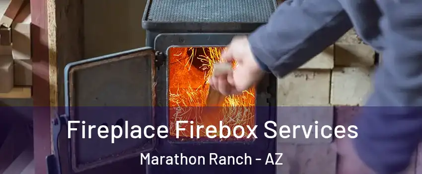 Fireplace Firebox Services Marathon Ranch - AZ