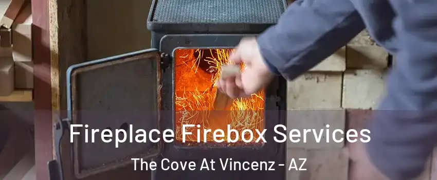 Fireplace Firebox Services The Cove At Vincenz - AZ