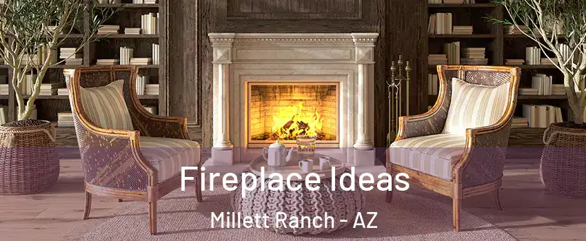 Fireplace Ideas Millett Ranch - AZ