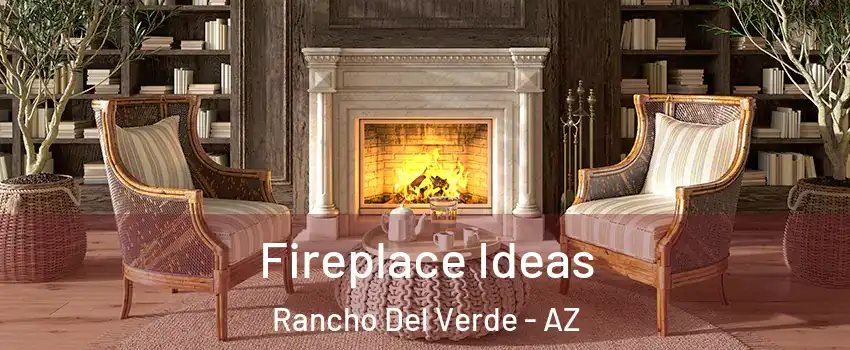 Fireplace Ideas Rancho Del Verde - AZ