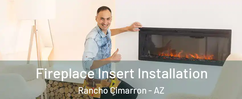 Fireplace Insert Installation Rancho Cimarron - AZ