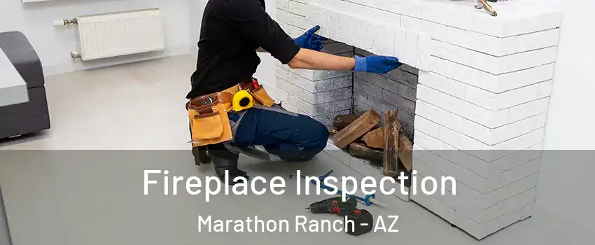 Fireplace Inspection Marathon Ranch - AZ