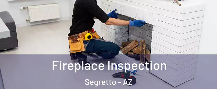 Fireplace Inspection Segretto - AZ