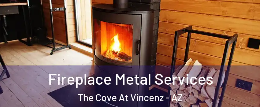 Fireplace Metal Services The Cove At Vincenz - AZ