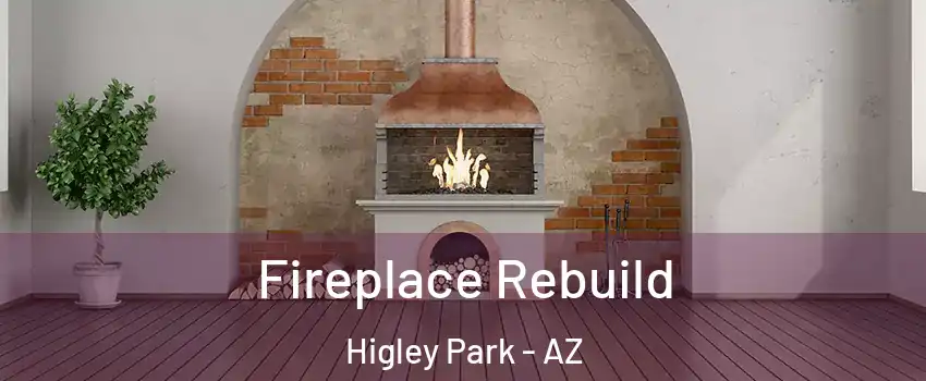 Fireplace Rebuild Higley Park - AZ