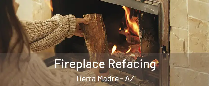 Fireplace Refacing Tierra Madre - AZ