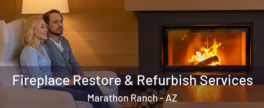 Fireplace Restore & Refurbish Services Marathon Ranch - AZ